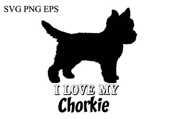 Chorkie I Love My Dog