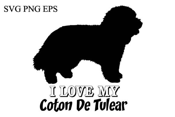 Coton De Tulear I Love My Dog