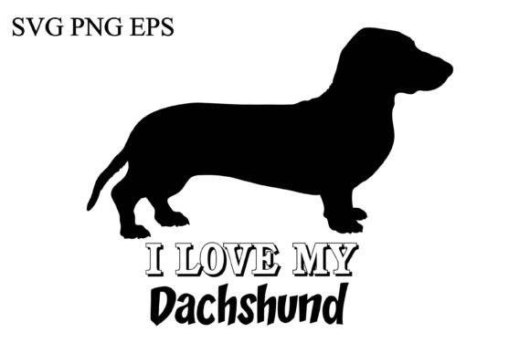 Dachshund I Love My Dog Design