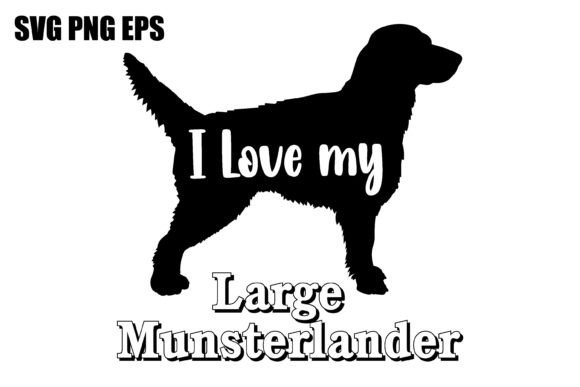 Large Munsterlander I Love My Dog