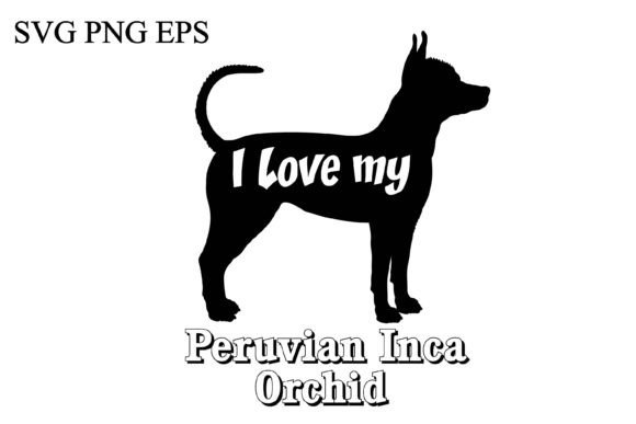 Peruvian Inca Orchid I Love My Dog