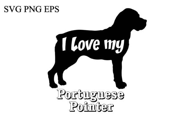 Portuguese Pointer I Love My Dog