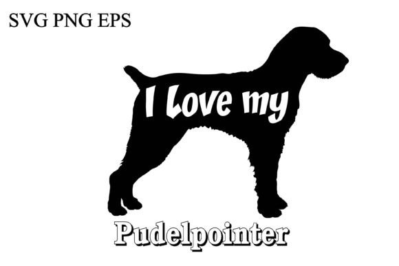 Pudelpointer I Love My Dog