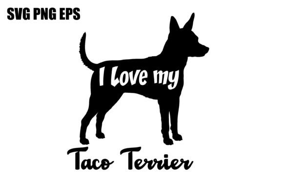 Taco Terrier I Love My Dog Vector Review
